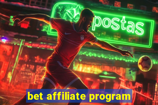 bet affiliate program